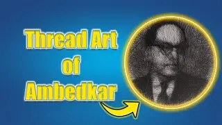 Dr. B. R. Ambedkar Thread Art | Handmade String Portrait | Creative Artwork By The Thread Gallery