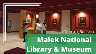 IRAN - Malek National Library & Museum In TEHRAN - کتابخانه و موزه ملی ملک