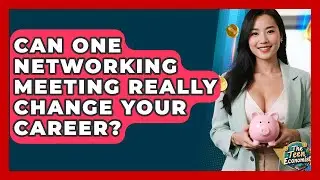 Can One Networking Meeting Really Change Your Career? - The Teen Economist