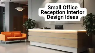 Small Office Reception Interior Design Ideas