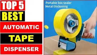 Top 5 Best Automatic Tape Dispenser Machine In 2025