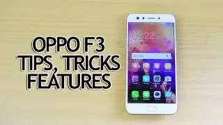 Oppo F3 Tips, Tricks and Features (Color OS)