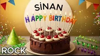 Happy Birthday SİNAN. Rock Version