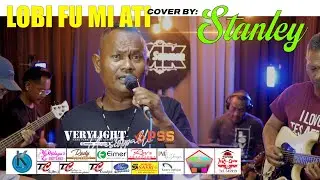 LOBI FU MI ATI - STANLEY @MantjeKarso