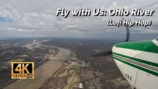 Ohio River Flight - Relax to Lofi Ambience with this Winter Cessna Tour over Ohio/KY Border (4k HD)