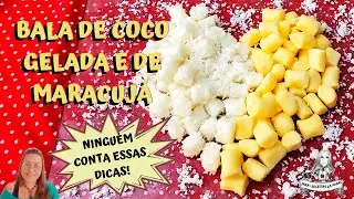 BALA DE COCO GELADA E A DE FESTA SEM IR AO FOGO / DERRETE NA BOCA / COM DICAS QUE NINGUÉM TE CONTA