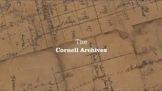 Six Things You Need to Know to Use Archives at Cornell