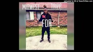 MIDWEST TRIPP- FDR (Prod By. Jon Paige)