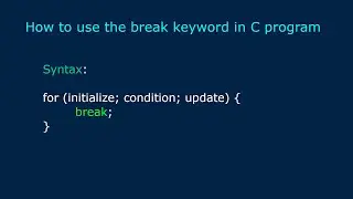 How to use break keywork in C programming