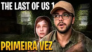 JOGUEI THE LAST OF US PELA PRIMEIRA VEZ… E NÃO ESTAVA PREPARADO 😱