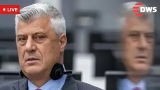 LIVE: Closing Arguments Begin in Hague Trial of Ex Kosovo President Hashim Thaci | DWS News | AC14