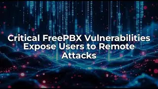 FreePBX Security Flaws: Critical Vulnerabilities Exposed