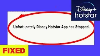 How To Fix Unfortunately Disney+Hotstart Has Stopped in Android