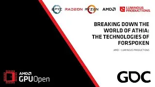 GDC 2022 - Breaking Down the World of Athia: The Technologies of Forspoken