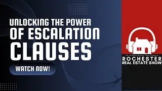 Unlocking the Power of Escalation Clauses - Rochester Real Estate Show