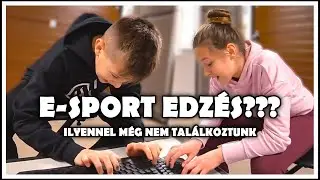 E-SPORT EDZÉS???