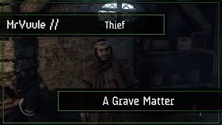 Thief - Basso Job: A Grave Matter Walkthrough