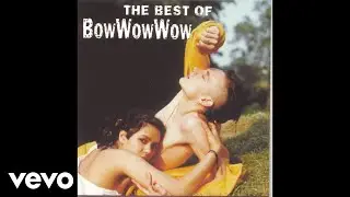 Bow Wow Wow - Tommy Tucker (Audio)
