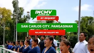 Malapit Na! Malapit Na! | San Carlos City, Pangasinan | INCMV AWARDS 2025