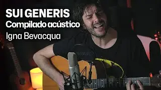 Compilado acústico Sui generis - Igna Bevacqua