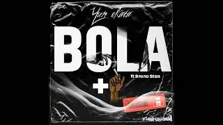 Yun Ckata - Bola +1 feat Bruno Stan (HustedBy: Constantino Costa)