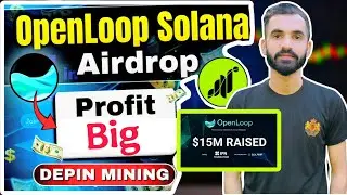 Openloop Airdrop | Open Loop Depin Airdrop Same Like as Grass | Powered By Solana 💥