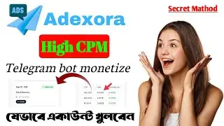 🚀 Adexora Telegram Mini Bot Monetization Full Tutorial | adexora ad networks review | high cpm