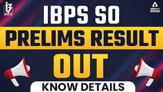IBPS SO Result 2021 Out | Know All Details About IBPS SO Pre Result 2021