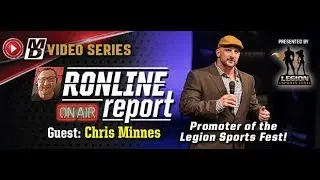 The Ronline Report: Chris Minnes | Promoter of the Legion Sports Fest