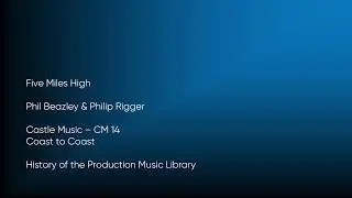 Five Miles High - Phil Beazley & Philip Rigger | Castle Music (CM 14) [Full Track] - HOTPML #1317