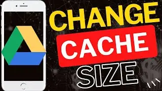 How to Change Cache Size in Google Drive App