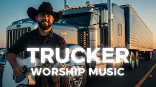 🚛✨ Country Gospel Worship &ndash; Peace, Faith & Music on the Open Road 🙏🎸