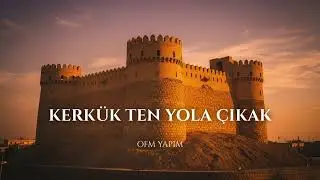 Kerkük'ten Yola Çıkak - OFM Yapım