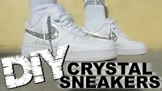 DIY CRYSTAL NIKES - How to bedazzle sneakers - with On Feet (AF1)