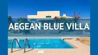 AEGEAN BLUE VILLA 3* Крит - Ираклион обзор &ndash; отель АЕГЕАН БЛЮ ВИЛЛА 3* Крит - Ираклион видео обзор