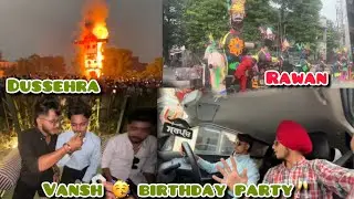 Majithe da Dussehra 🤩vansh da birthday celebrate 🍻