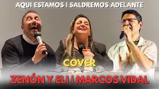 AQU&Iacute; ESTAMOS | SALDREMOS ADELANTE | Zen&oacute;n y Eli | Cover Marcos Vidal 