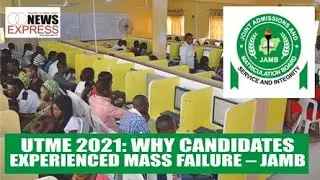 UTME 2021: WHY CANDIDATES EXPERIENCED MASS FAILURE &ndash; JAMB