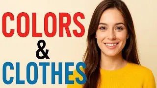 Learn Colors & Clothes in English |  Easy & Fun for Beginners! | تعلم اللغة الانجليزية بسهولة