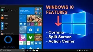 Windows 10 features: Cortana, Split Screen and action center  || Funny Cortana Replies