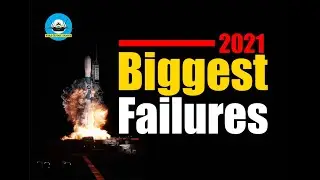 Biggest space launch failures in 2021 | Look Back 2021 Space Innovations