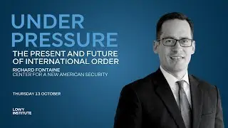Under Pressure: The present and future of international order