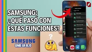 ✨&iexcl;Las funciones que debieron llegar a One UI 8.0 pero que NUNCA lo hicieron! &iquest;Que pas&oacute; con ellas?