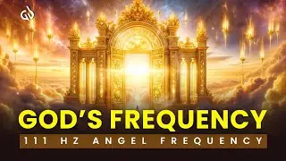 111 Hz Golden God Frequency: Open the Door to Blessings & Divine Miracles