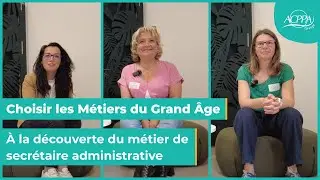 Secrétaire en EHPAD – Choisir les métiers du Grand Âge avec le Groupe Associatif ACPPA
