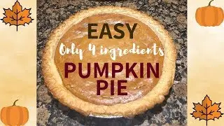 Super EASY Pumpkin Pie (only 3 ingredients) for Thanksgiving