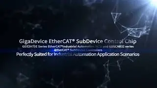 GigaDevice Launches New EtherCAT&reg; SubDevice Controller Chip