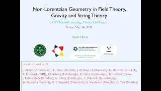 Niels Obers - Non-Lorentzian Geometry in Field Theory, Gravity and String Theory