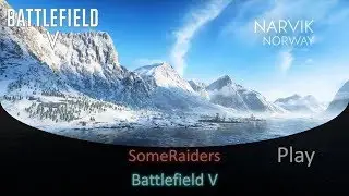 Narvik - Battlefield 5 - Breakthrough/Grand Operation - Norway Day 2 (SomeRaiders Play)