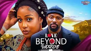 LOVE BEYOND WORDS (John Ekanem, Uche Montana) - Brand New 2026 Nigerian Movie